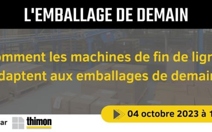 Webinaire THIMON "Comment les machines de fin de ligne s'adaptent aux emballages de demain ?"