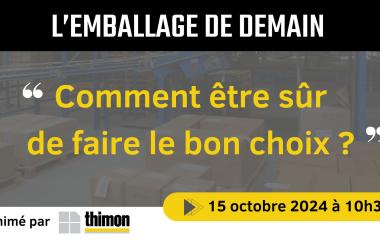 Webinaire THIMON "L'emballage de demain : comment être sûr de faire le bon choix ?"